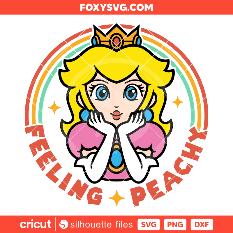 Feeling Peachy Svg, Princess Peach Svg, Super Mario Svg, Cricut, Silhouette SVG Cut File