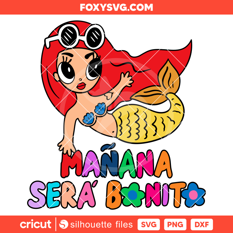 Manana Sera Bonito Serene Svg, Karol G Svg, Mermaid Svg, Cricut, Silhouette SVG Cut File