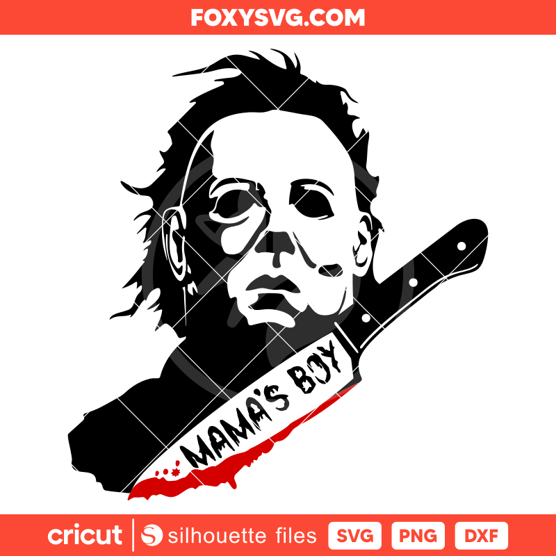 Michael Myers Mama's Boy Svg, Halloween Svg, Horror Movie Svg, Cricut, Silhouette SVG Cut File