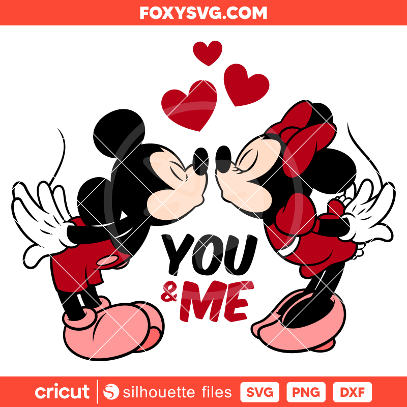 You & Me Mickey and Minnie Kiss Svg,  Valentine’s Day Svg, Disney Svg, Cricut, Silhouette SVG Cut File